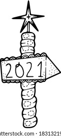 Signpost - Welcome to 2021. Single element for design, sticker, logo. Holidays theme, Christmas, New Year. Black and white. Scandinavian. Making a wish.