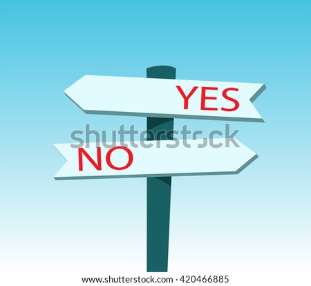 Signpost with Yes and No text. Choose the way to success. Design concept for business, financial, marketing, banking, advertising, commercial, event, success, target, investment and communication