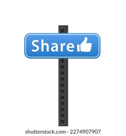 Signposts with the text share on them and a thumb up for liking concept. Traffic sign board, share, comment, follow, like. Banner for social networks. Vector illustration