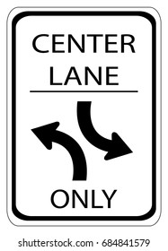 Signs: Center Lane Is For Turning Only Sign
