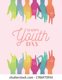 signs with colored and gradient hands of happy youth day design, Young holiday and friendship theme Vector illustration