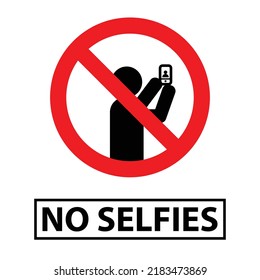 Signs or markers for NO SELFIES, suitable for areas where photos are not allowed.