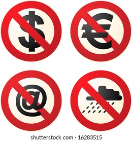 Signs telling you not to use dollars, euro, email, rain