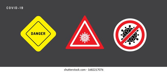 Signs warning of danger and indicating an outbreak of a coronavirus pandemic. Pandemic stop outbreak covid-19 . Signs warning coronavirus area. Signs warning of danger quarantine, stop Coronavirus