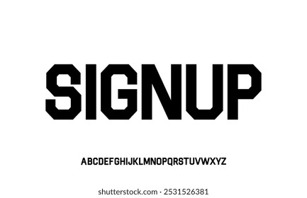 SIGNUP Modern Font. Oldschool. streight vector.