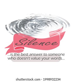 Silence is the best answer for someone
who don't appreciate your words". Inspiring Motivational Quotes Design. can be used For fashion shirts, posters, gifts, or other printing machines.
