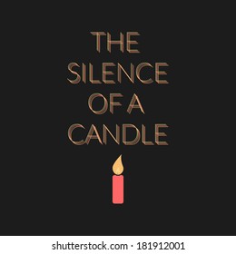 The silence of a candle. Flat design. Modern poster, with candle illustration and styled text. Easy to edit. Poster, with art graphic elements. Minimal concept. Vector illustration - EPS10.