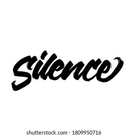 Silence. hand drawn vector lettering. typography design. lettering for sticker and poster. vector lettering.