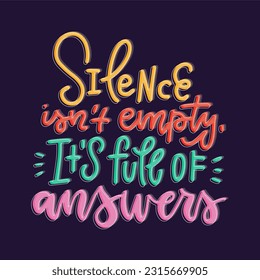 Silence isn't empty typographic slogan for t shirt printing, tee graphic design.