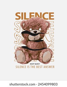 silence slogan with sliced bear doll graphic hand drawn vector illustration