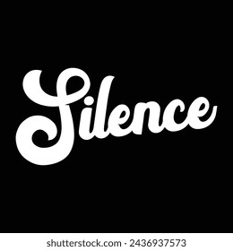 silence text on black background.