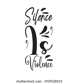 silence is violence the quote letters