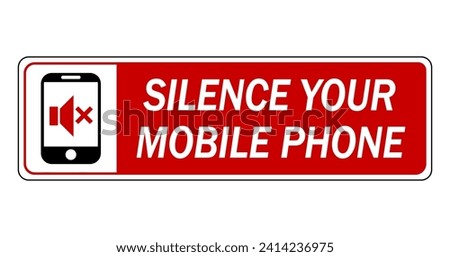 Silence your mobile phone. Information sign with smartphone icon and text on the right side. Horizontal strip. Sticker