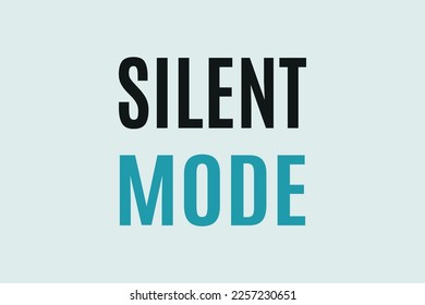 Silent Mode text vector t-shirt design. Technology concept word design. Black and blue color typography on a white background vector design. 