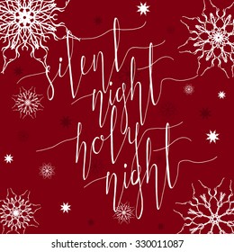 Silent night, Holy night. Christmas carol inspirational quote. Elegant Ink hand lettering isolated on red background. Typographical Backdrop. Postcard, poster, textile design. Vector illustration.