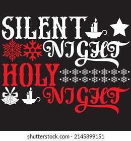 Silent Night Holy Night, Christmas Svg Design, Vector File.