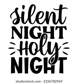 Silent Night Holy Night t-shirt design, vector file 