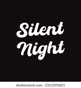 Silent Night phrase. Christmas ink lettering. Greeting card with brush calligraphy, isolated on white background. Vector illustration.