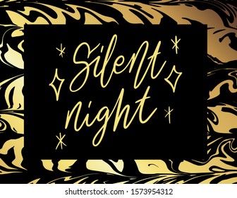Silent Night quote. Gold Black Marble abstract pattern. Modern and original liquid texture. Art background template. Good for design covers, presentation, invitation, flyer, poster, card and social media