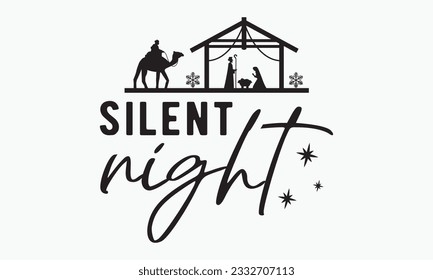 Silent night svg, Funny Christmas svg t-shirt design Bundle, Christmas svg , Merry Christmas , Winter, Xmas, Holiday and Santa svg, Commercial Use, Cut Files Cricut, Silhouette, eps, dxf, png, Happy