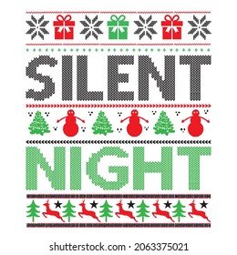 Silent Night - Ugly Christmas Sweater And T-shirt Design, Vector File.