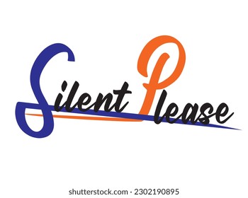 Silent please word with multicolor font style, poster, card, Instagram, Face Book Cover, Flyer Design pattern with white background.
