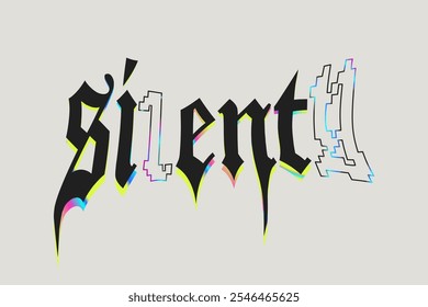 Silently Gothic Font Slogan Graphic Vector Illustration