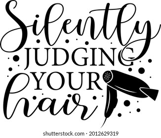 Silently judging your hair lettering. Hair dryer illustration vector