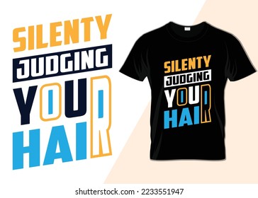 Silently judging your hair T-shirt design svg