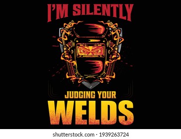 I am Silently Welding T-shirt Design Vector Illustration