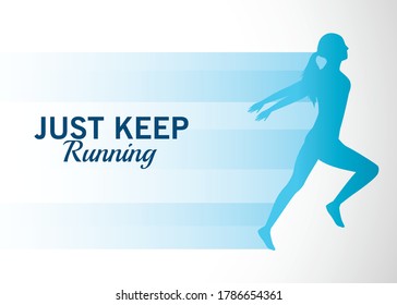 silhouette of athletic woman running with just keep message vector illustration design