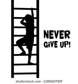 Silhouette boy climbs the stairs. Never give up. Vector illustration