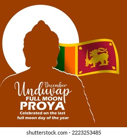 Silhouette of Buddha statue with full moon and flag of Sri Lanka with bold text on brown background to commemorate Unduvap Full Moon Poya on Last Full Moon Day Of The December in Sri Lanka