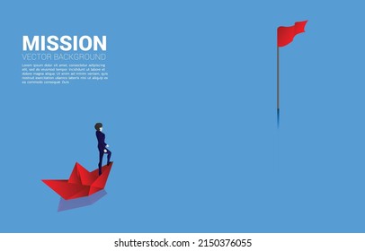 Silhouette of businessman on paper ship move to goal. Business Concept of finding opportunity and goal vision mission.