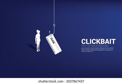 Silhouette of businesswoman standing with fishing hook with click button. Concept of click bait and digital phishing. 