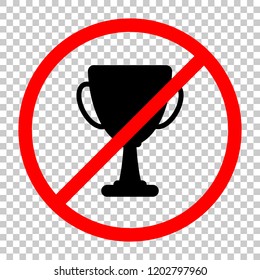 Silhouette of champions cup. Simple icon. Not allowed, black object in red warning sign with transparent background