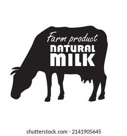 Silhouette of a cow with the inscription farm product. Natural milk.