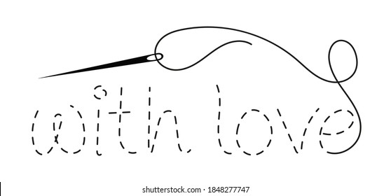 Silhouette of embroidered inscription "with love" with interrupted contour. Vector illustration of handmade work with embroidery thread and needle on white background.