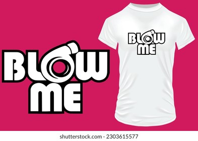 Silhouette of funny Blow me quote and turbo. Vector illustration for tshirt, hoodie, website, print, application, logo, clip art, poster and print on demand merchandise. svg