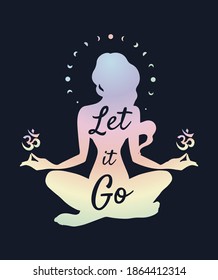 silhouette of a girl in a lotus position with the inscription let it go and the sign of oomm