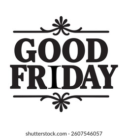 Silhouette Good Friday typography vector art illustration