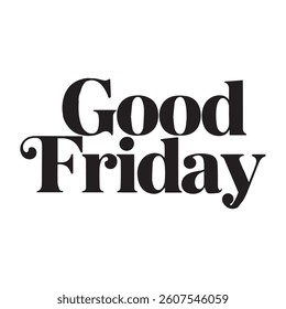 Silhouette Good Friday typography vector art illustration