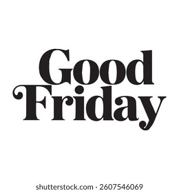 Silhouette Good Friday typography vector art illustration