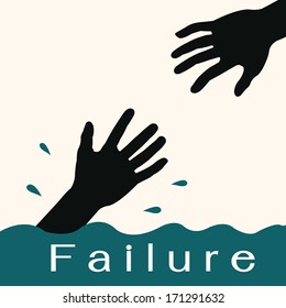Silhouette of hand helping each other from drowning in water with message failure. You can change your own text. 