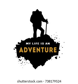 Silhouette of a hiker with an inscription - my life is an adventure.