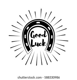Silhouette of a horseshoe with inscription Good luck .Hand drawn lettering poster. Inspirational vector typography.