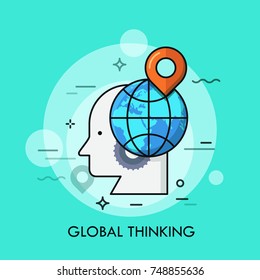 Silhouette of human head, gear wheel, globe and location mark on it. Concept of global thinking, international knowledge sharing. Colorful vector illustration for web banner, advertisement, poster.