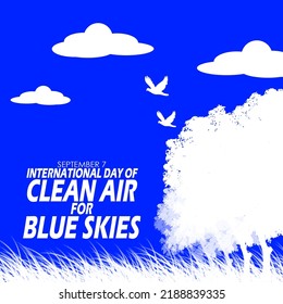 Silhouette illustration of shady trees with flying birds and grass in blue sky with clouds and bold text to commemorate International Day of Clean Air for Blue Skies on September 7