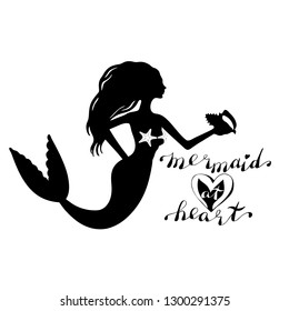 Silhouette Of Mermaid Holding Conch Shell And Hand Lettering Mermaid At Heart