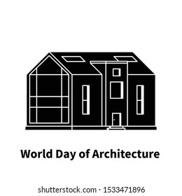 Silhouette of modern house with text world day of architecture on a white background
